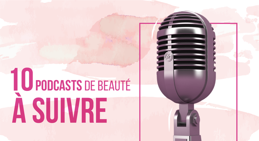 podcasts de beaute