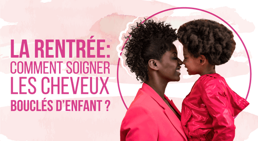 La rentrée: Comment soigner les cheveux bouclés d’enfant ?